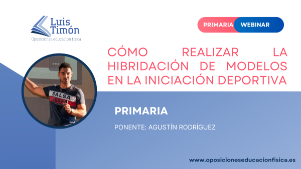 webinar-Cómo realizar la hibridación de modelos en la iniciación deportiva - Agustín Rodríguez