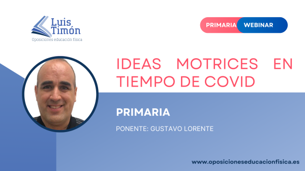 webinar- ideas motrices en tiempo de covid - Gustavo Lorente