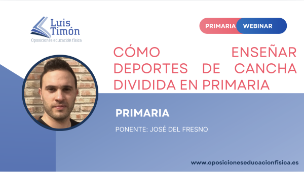 Webinar- Cómo enseñar deportes de cancha dividida sin implementos en primaria- José del Fresno