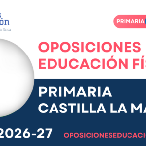 CURSO OPOSICIONES EF PRIMARIA CLM PREPARATORIO 26-27 (2 sesiones)