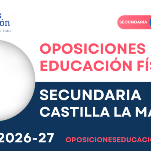 CURSO OPOSICIONES EF SECUNDARIA CLM COMPLETO 26-27 (4 sesiones)